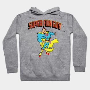 Super Fun Guy Hoodie